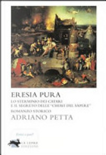 Eresia pura by Adriano Petta