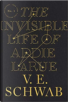 The Invisible Life of Addie LaRue by Victoria Schwab