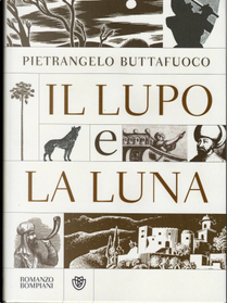 Il lupo e la luna by Pietrangelo Buttafuoco