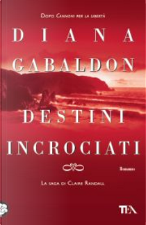 Destini incrociati by Diana Gabaldon