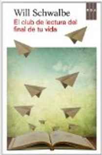 El club de lectura del final de tu vida by Will Schwalbe