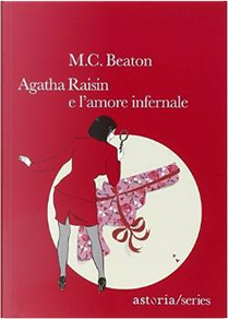Agatha Raisin e l'amore infernale by M. C. Beaton