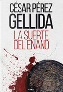 La suerte del enano by César Pérez Gellida