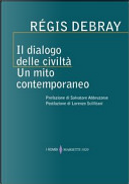 Il dialogo delle civiltà by Régis Debray