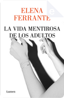 La vida mentirosa de los adultos by Elena Ferrante