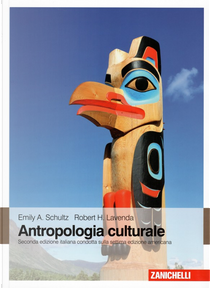 Antropologia culturale by Emily A. Schultz, Robert H. Lavenda