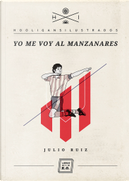 Yo me voy al Manzanares by Julio Ruiz