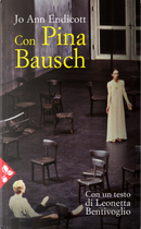 Con Pina Bausch by Jo Ann Endicott