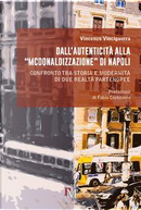 Dall’autenticità alla “McDonaldizzazione” di Napoli by Vincenzo Vinciguerra