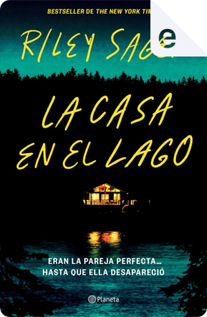 La casa en el lago by Riley Sager
