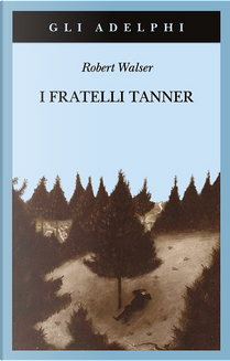 I fratelli Tanner by Robert Walser
