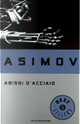 Abissi d'acciaio by Isaac Asimov