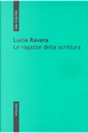 LE RAGAZZE DELLA SCRITTURA by Lucia Ravera