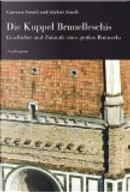 Die Kuppel Brunelleschis. Geschichte und Zukunft eines Groáen Bauwerks by Giovanni Fanelli, Michele Fanelli