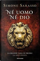 Né Uomo Né dio by Simone Sarasso