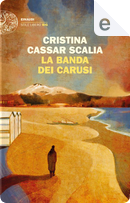 La banda dei carusi by Cristina Cassar Scalia