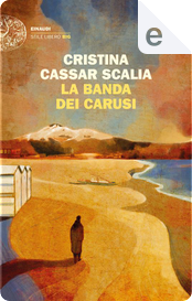 La banda dei carusi by Cristina Cassar Scalia