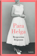Para Helga by Bergsveinn Birgisson