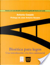 BioÉtica Para Legos by Antonio Casado Da Rocha