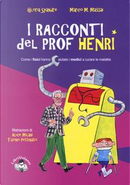 I racconti del prof. Henri. Ediz. a colori by Gloria Spandre, Marco Maria Massai