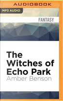 The Witches of Echo Park by Amber Benson