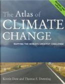 The Atlas of Climate Change by Kirstin Dow, Thomas Downing