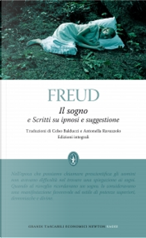 Il sogno e Scritti su ipnosi e suggestione by Sigmund Freud