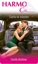 Tutto o niente by Carole Mortimer