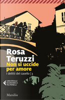 Non si uccide per amore by Rosa Teruzzi