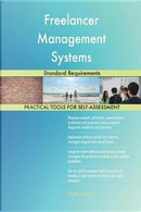 Freelancer Management Systems Standard Requirements by Gerardus Blokdyk