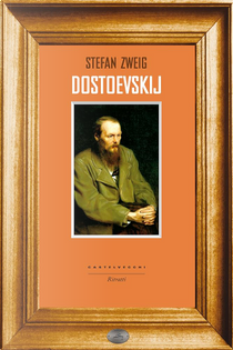 Dostoevskij by Stefan Zweig