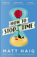How to Stop Time by Matt Haig