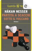 Partita a scacchi sotto il vulcano by Håkan Nesser