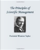 The Principles of Scientific Management by Frederick Taylor