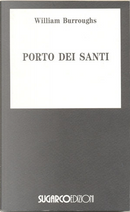 Porto dei santi by William Burroughs