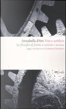 Vita e artificio by Annabella D'Atri