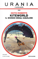 Kiteworld. Il mondo degli aquiloni by Keith Roberts
