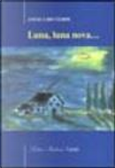 Luna, luna nova by Angela Ricciardi