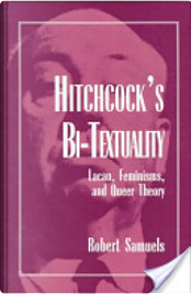 Hitchcock's Bi-Textuality by Robert Samuels