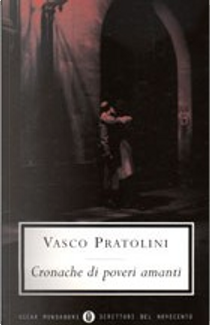 Cronache di poveri amanti by Vasco Pratolini