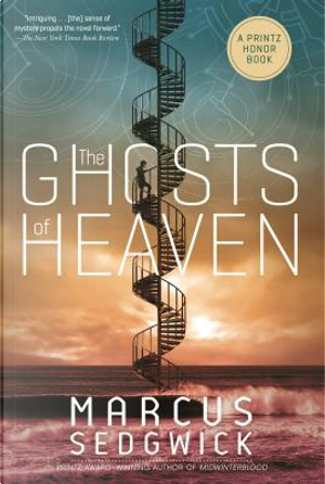 The Ghosts of Heaven by Marcus Sedgwick