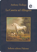 La casetta ad Allington by Anthony Trollope
