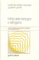 Trattato della menzogna e dell'inganno by Guglielmo Gulotta, Luisella De Cataldo Neuburger