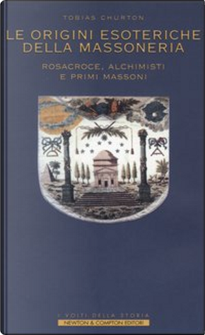 Le origini esoteriche della Massoneria by Tobias Churton
