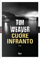 Cuore infranto by Tim Weaver