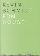 EDM House by Kevin Schmidt