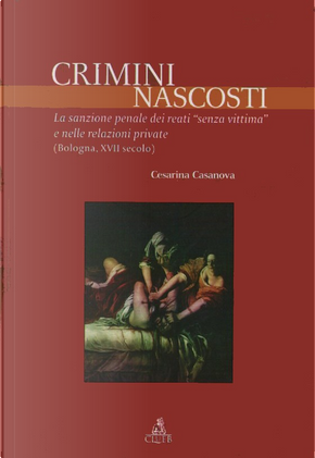 Crimini nascosti by Cesarina Casanova