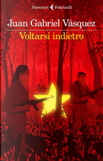 Voltarsi indietro by Juan Gabriel Vásquez