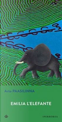 Emilia l'elefante by Arto Paasilinna