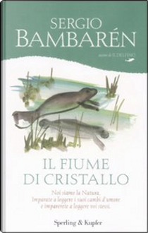 Il fiume di cristallo by Sergio Bambaren
